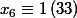 x_{6}\equiv 1\left(33 \right)